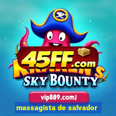 massagista de salvador